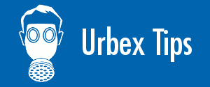 Urbex Tips